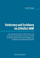 Förderung und Erziehung im JStVollzG NRW di Kerstin Murges edito da Forum Verlag Godesberg GmbH