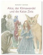 Alice, der Klimawandel und die Katze Zeta di Margret Boysen edito da Edition Rugerup