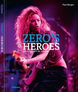 Zero's Heroes di Paul Bergen edito da teNeues Verlag GmbH