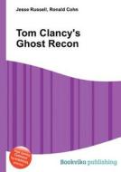 Tom Clancy\'s Ghost Recon edito da Book On Demand Ltd.