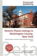 Historic Places Listings in Washington County, New York edito da Betascript Publishing