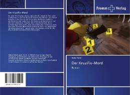 Der Kruzifix-Mord di Walter Rebell edito da Fromm Verlag