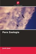 Para Zoologia di Juvin Jose edito da Edições Nosso Conhecimento