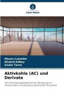 Aktivkohle (AC) und Derivate di Mauro Luisetto, Khaled Edbey, Giulio Tarro edito da Verlag Unser Wissen