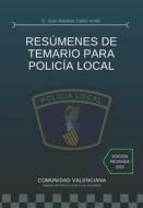 Resúmenes de Temario Para Policía Local di Juan Bautista Galan Amat edito da LIGHTNING SOURCE INC