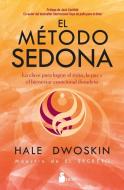 El Metodo Sedona di Hale Dwoskin edito da Editorial Sirio