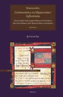 Maimonides, Commentary on Hippocrates' Aphorisms Volume 2: A New Parallel Arabic-English Edition and Translation, with C edito da BRILL ACADEMIC PUB