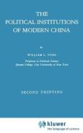 The Political Institutions of Modern China di W. L. Tung edito da Springer Netherlands