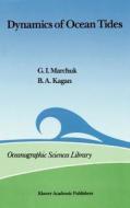 Dynamics of Ocean Tides di B. A. Kagan, Guri I. Marchuk edito da Springer Netherlands