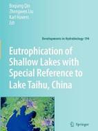 Eutrophication of Shallow Lakes with Special Reference to Lake Taihu, China edito da Springer Netherlands
