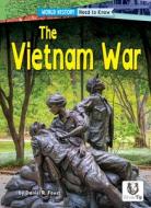 The Vietnam War di Daniel R. Faust edito da SILVERTIP BOOKS