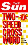 The Sun Two-speed Crossword Book 5 di The Sun edito da Harpercollins Publishers