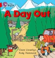 A Day Out di Claire Llewellyn edito da HARPERCOLLINS UK