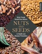 Nuts and Seeds in Health and Disease Prevention di Victor R. Preedy edito da ACADEMIC PR INC