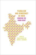 Pluralism and Democracy in India di Wendy Doniger edito da OUP USA