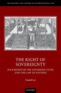 Right Of Sovereignty Hardback di DANIEL LEE edito da Oxford Higher Education