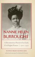 Nannie Helen Burroughs di Nannie Helen Burroughs edito da University of Notre Dame Press