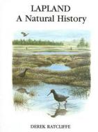 Lapland: A Natural History di Derek Ratcliffe edito da Yale University Press