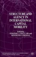 Structure And Agency In International Capital Mobility edito da Palgrave Macmillan