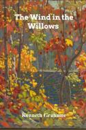 The Wind in the Willows di Kenneth Grahame edito da Blurb