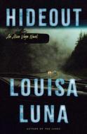 Hideout: An Alice Vega Novel di Louisa Luna edito da DOUBLEDAY & CO