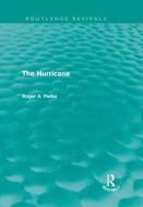 The Hurricane di Roger A. Pielke edito da Routledge