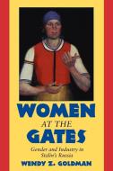 Women at the Gates di Wendy Z. Goldman edito da Cambridge University Press