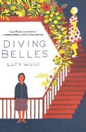 Diving Belles: And Other Stories di Lucy Wood edito da MARINER BOOKS
