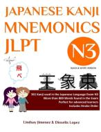 JAPANESE KANJI MNEMONICS JLPT N3 di Lindsay Tatiana Jimenez edito da Lindsay Jimenez