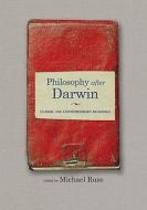 Philosophy After Darwin: Classic and Contemporary Readings edito da Princeton University Press