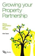 Growing your Property Partnership di Kim Tasso edito da Taylor & Francis Ltd