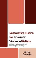 Restorative Justice for Domestic Violence Victims di Marilyn Fernandez edito da Lexington Books
