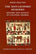 Man-Leopard Murders di David Pratten edito da Edinburgh University Press