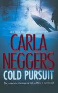 Cold Pursuit di Carla Neggers edito da Mira Books