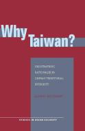 Why Taiwan? di Alan M. Wachman edito da Stanford University Press