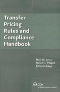 Transfer Pricing Rules and Compliance Handbook di Marc M. Levey, C. Wrappe Steven, Chung Kerwin edito da CCH Incorporated