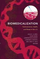 Biomedicalization edito da Duke University Press