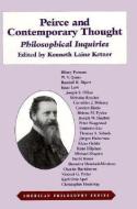 Peirce and Contemporary Thought di Kenneth Laine Ketner edito da Fordham University Press