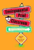 Environmental Print In The Classroom di Jennifer Prior, Maureen R. Gerard edito da International Reading Association