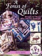 A Forest Of Quilts di Terrie Kralik edito da F&w Publications Inc