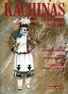 Kachinas: Spirit Beings of the Hopi edito da UNIV OF NEW MEXICO PR