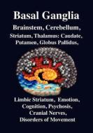 Basal Ganglia, Brainstem, Cerebellum di R Joseph edito da Cosmology Science Publishers