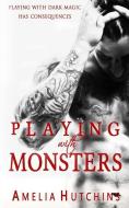 Playing with Monsters di Amelia Hutchins edito da Amelia Hutchins