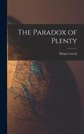 The Paradox of Plenty di Harper Leech edito da LIGHTNING SOURCE INC