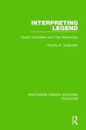 Interpreting Legend Pbdirect di Timothy R. Tangherlini edito da Taylor & Francis Ltd