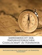 Jahresbericht der Naturhistorischen Gesellschaft zu Hannover di Naturhistorische Gesellschaft zu Hannover. Festschrift edito da Nabu Press