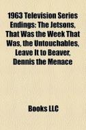 1963 Television Series Endings: The Jets di Books Llc edito da Books LLC, Wiki Series
