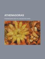 Athenagoras di Athenagoras edito da Rarebooksclub.com