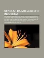 Sekolah Dasar Negeri Di Indonesia: Sekol di Sumber Wikipedia edito da Books LLC, Wiki Series