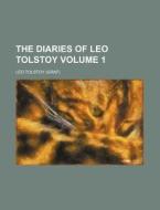 The Diaries of Leo Tolstoy Volume 1 di Leo Nikolayevich Tolstoy edito da Rarebooksclub.com